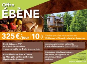 Offre Ebene Château et Manoir Offre Ebene Château et Manoir
